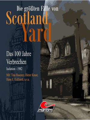 cover image of Die größten Fälle von Scotland Yard--Das 100 Jahre Verbrechen, Folge 24